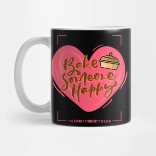 Bake Someone Happy Mug